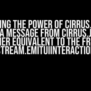 Unlocking the Power of cirrus.js: How to Pass a Message from cirrus.js to the Streamer Equivalent to the Frontend stream.emitUIInteraction